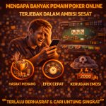Mengapa Banyak Pemain Poker Online Terjebak dalam Ambisi Sesaat